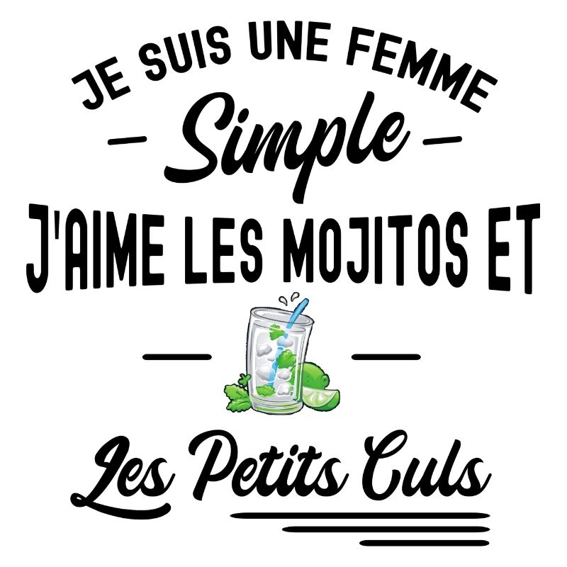 femme simple / j aime les mojitos et les culs