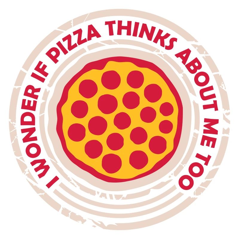 pizza thinks about me