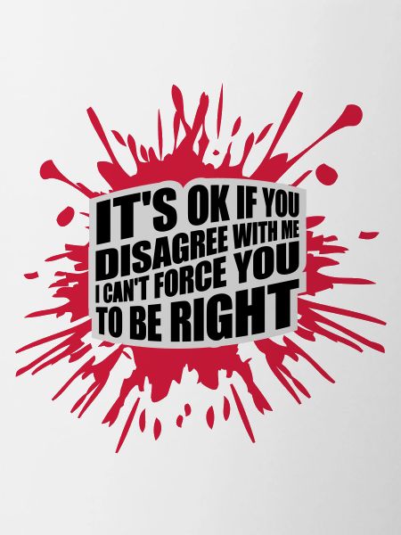 you disagree with me