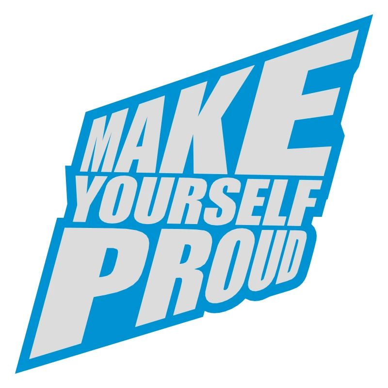make yourself proud quote