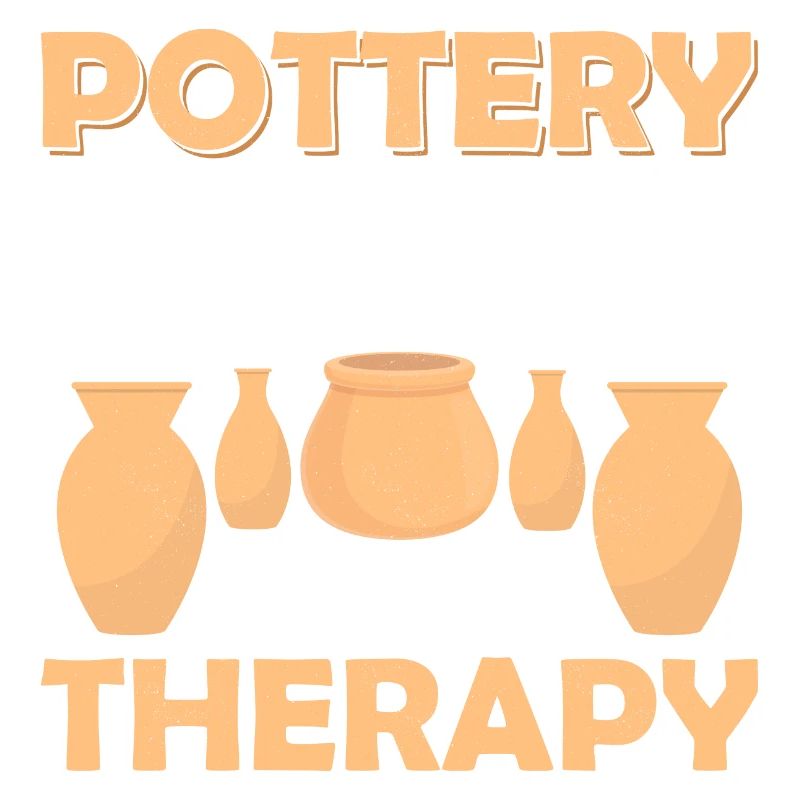 Pottery Because It's Cheaper Than Therapy Ceramics