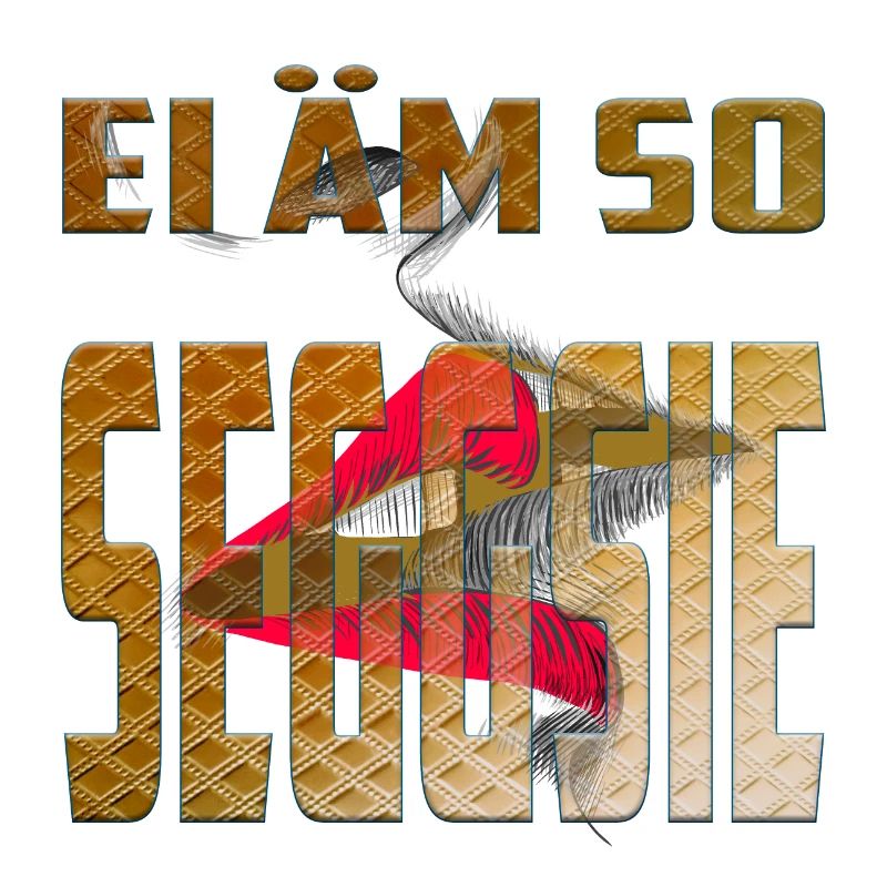 EI ÄM SO SEGGSIE - lustiger Spruch - Anmachspruch