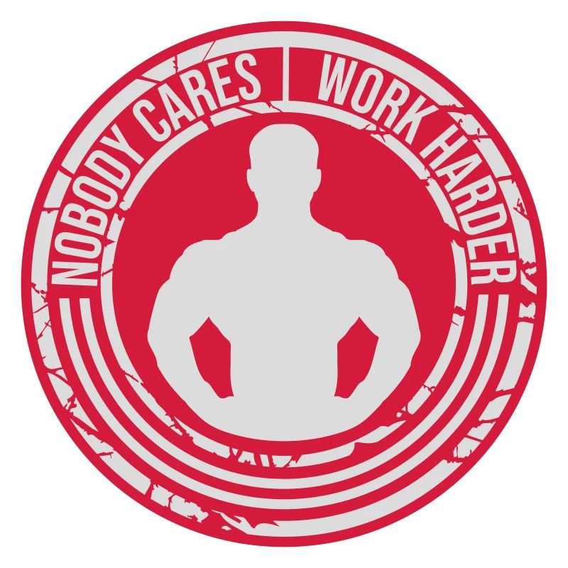 nobody cares work harder