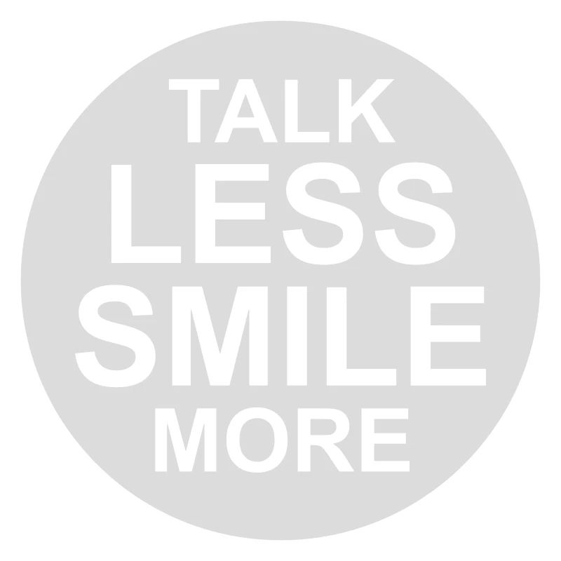 talk less smile more