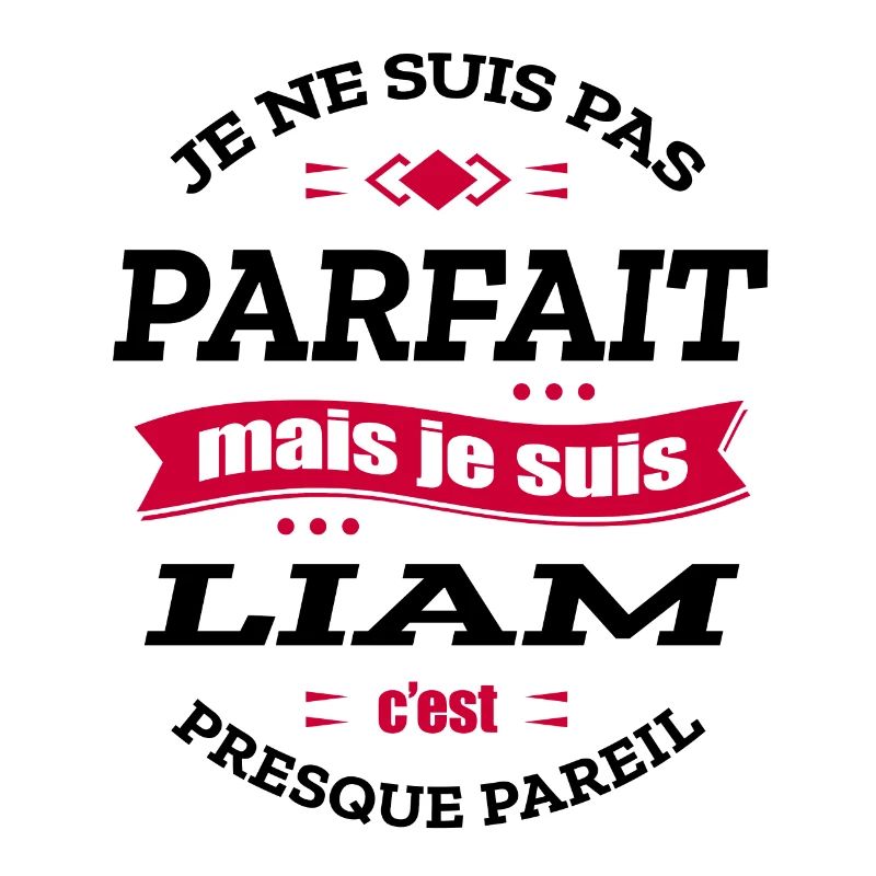 LIAM PARFAIT - PRENOM LIAM