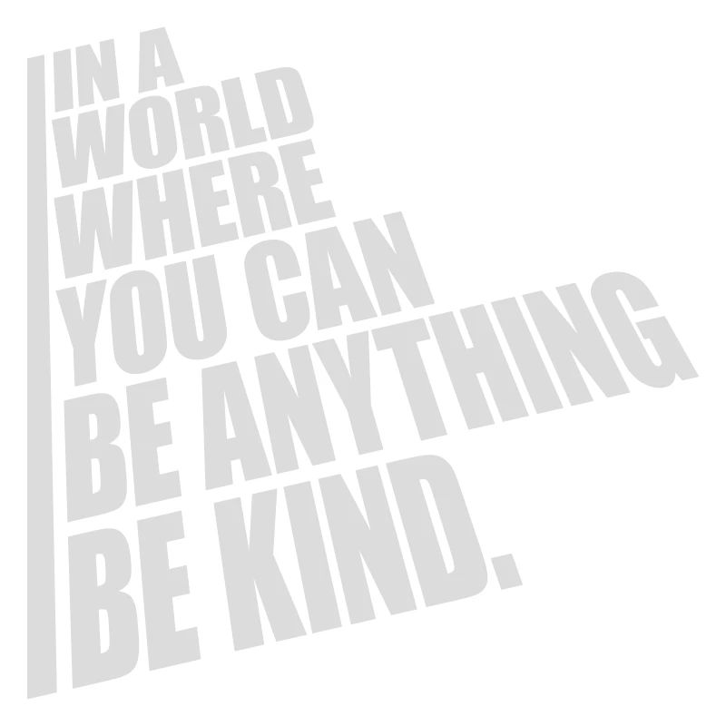 you can be kind