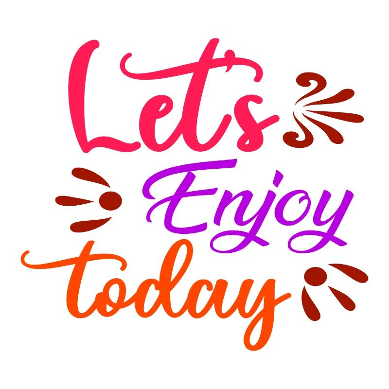 Let's enjoy today