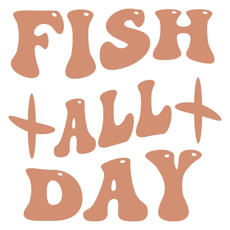 Fish all Day