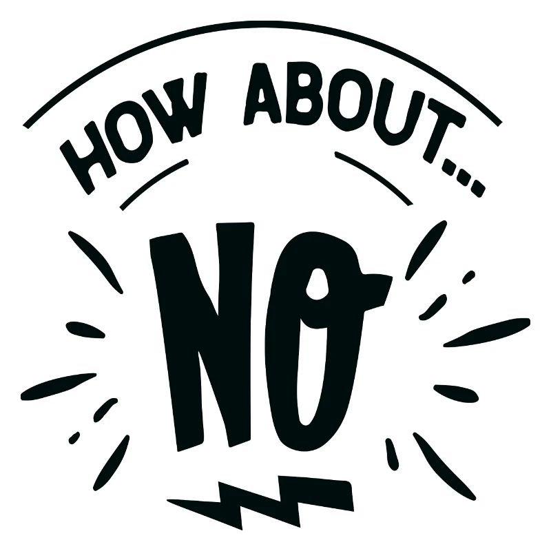 Que diriez-vous... Non