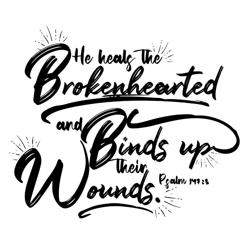 He heals the Brokenhearted