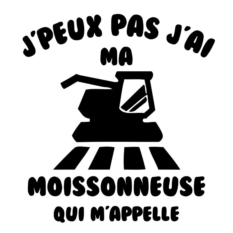 J’peux pas j’ai ma moissonneuse qui m’appelle