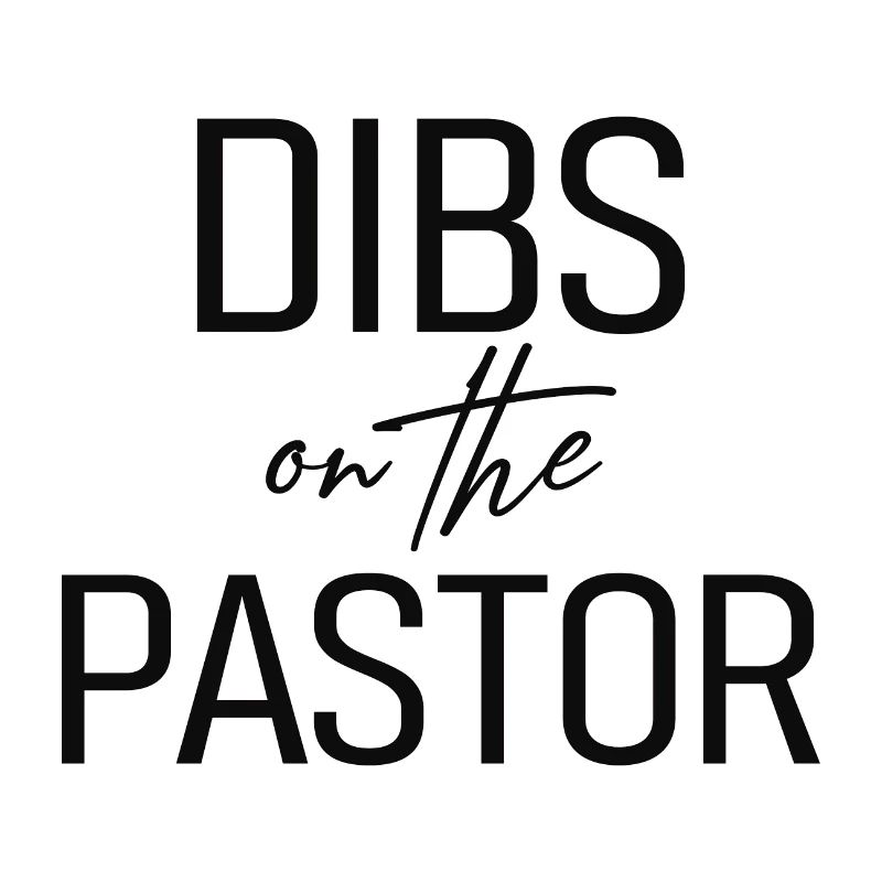 Dibs on the Pastor