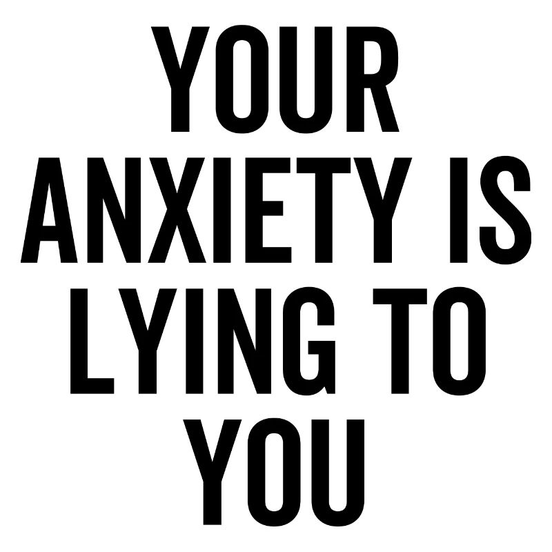 Votre anxiété vous ment
