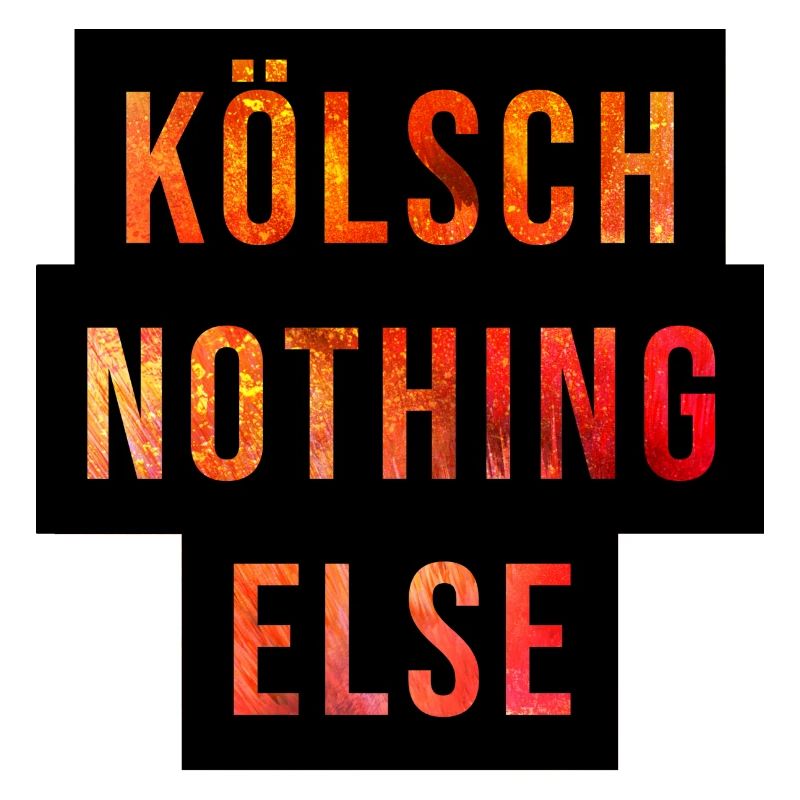 Kölsch Nothing Else