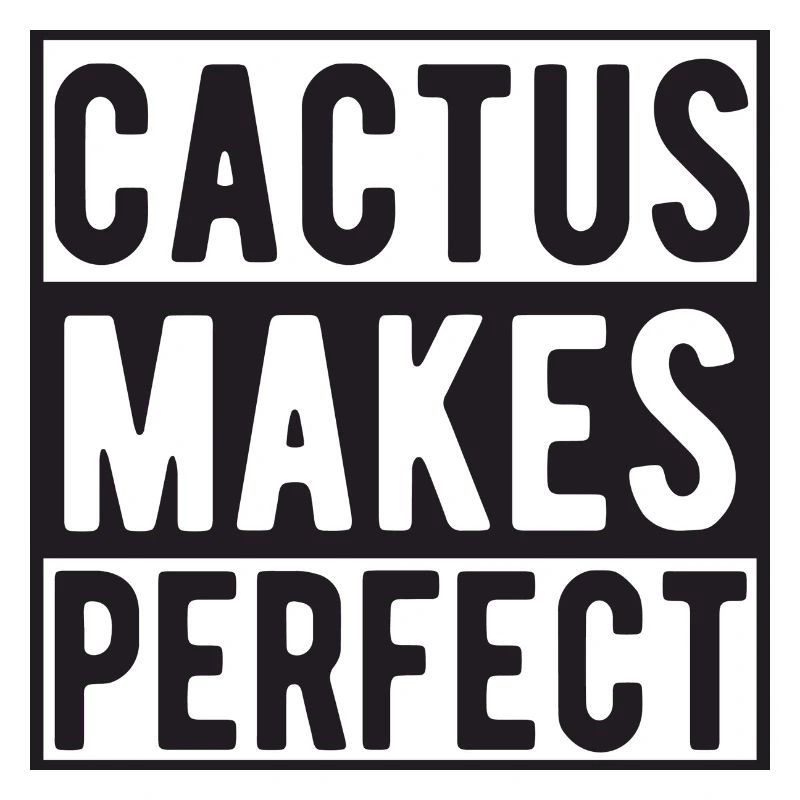Le cactus rend parfait