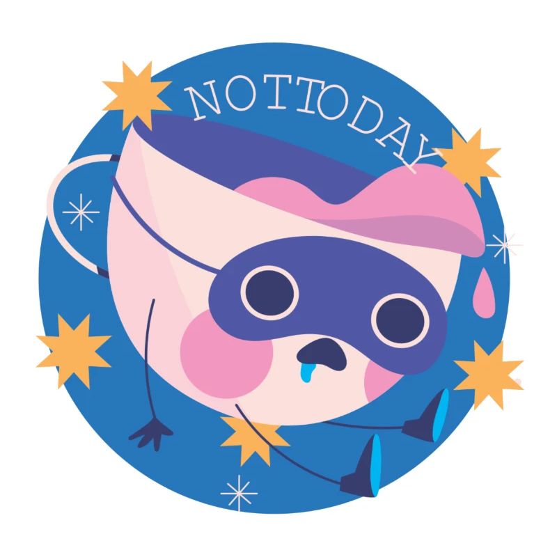 NOT TODAY