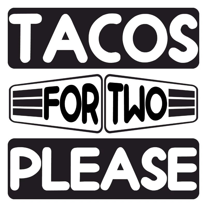 Tacos for Two please