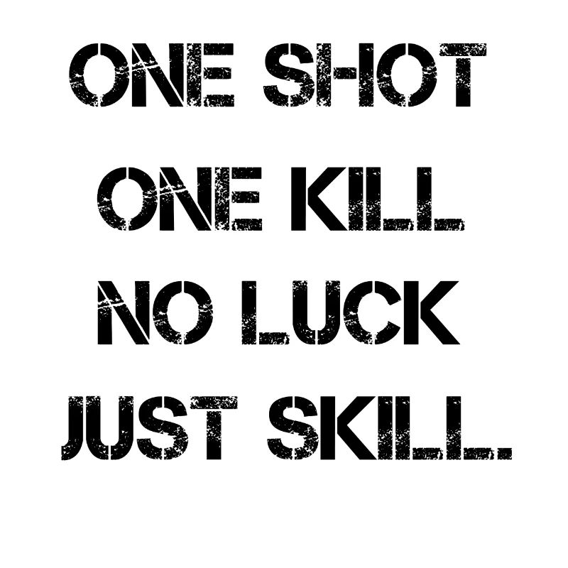 one shot one kill