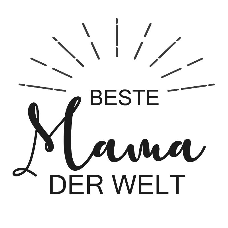 Beste Mama - Mutter - Muttertag - Geburtstag Mama