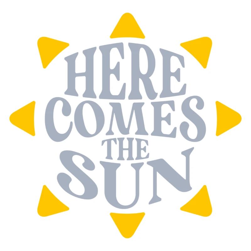 Here comes the Sun