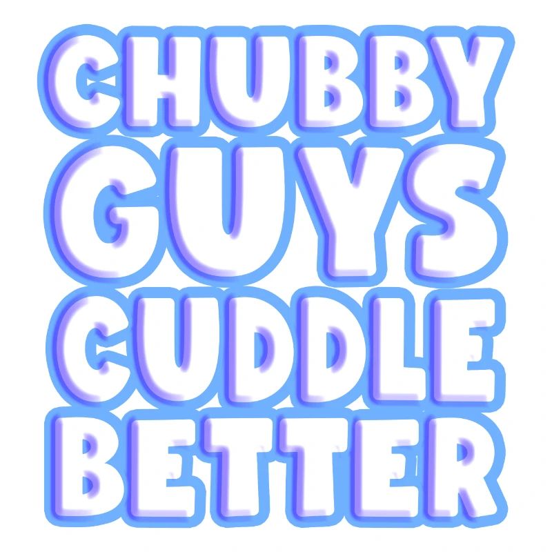 Chubby Guys Cuddle Better