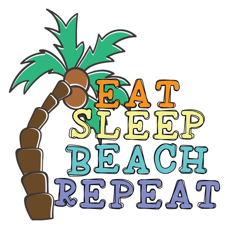 Eat Sleep Beach Repeat