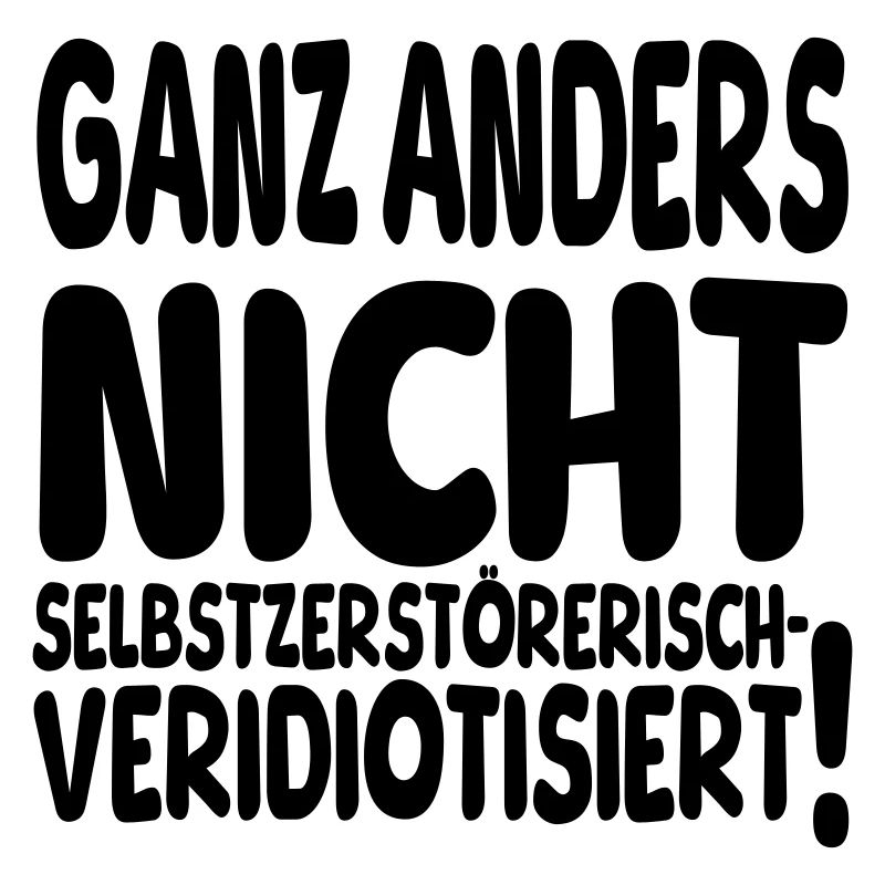 ganz anders nicht II