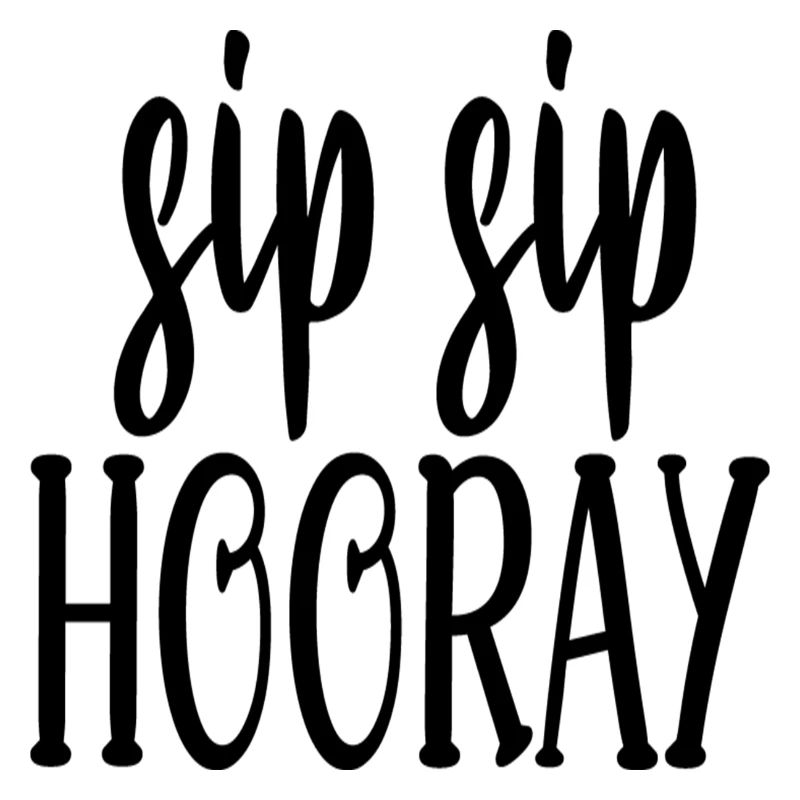 Sip Sip Hooray