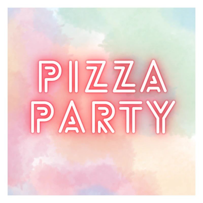 PIZZA PARTY