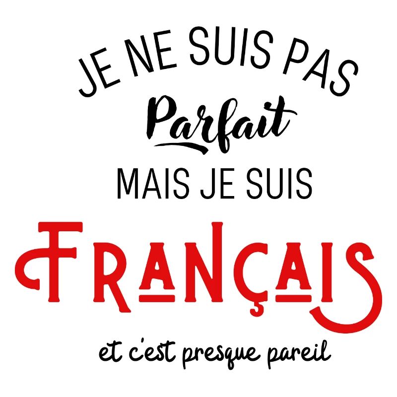 Pas parfait mais français