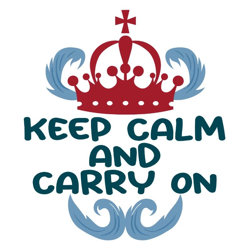 Keep Calm and Carry On
