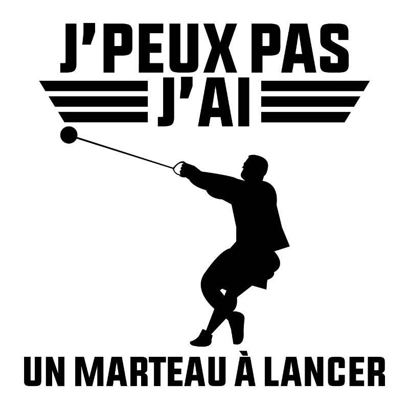 J'peux pas j'ai un Marteau à Lancer