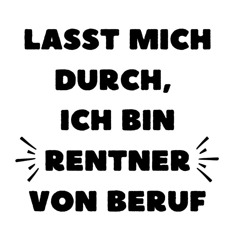 Ich bin Rentner von Beruf