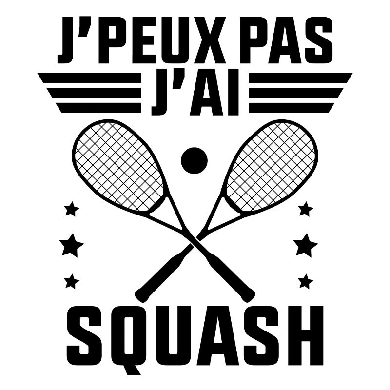 Je peux Pas J'ai Squash idée Cadeau Squash