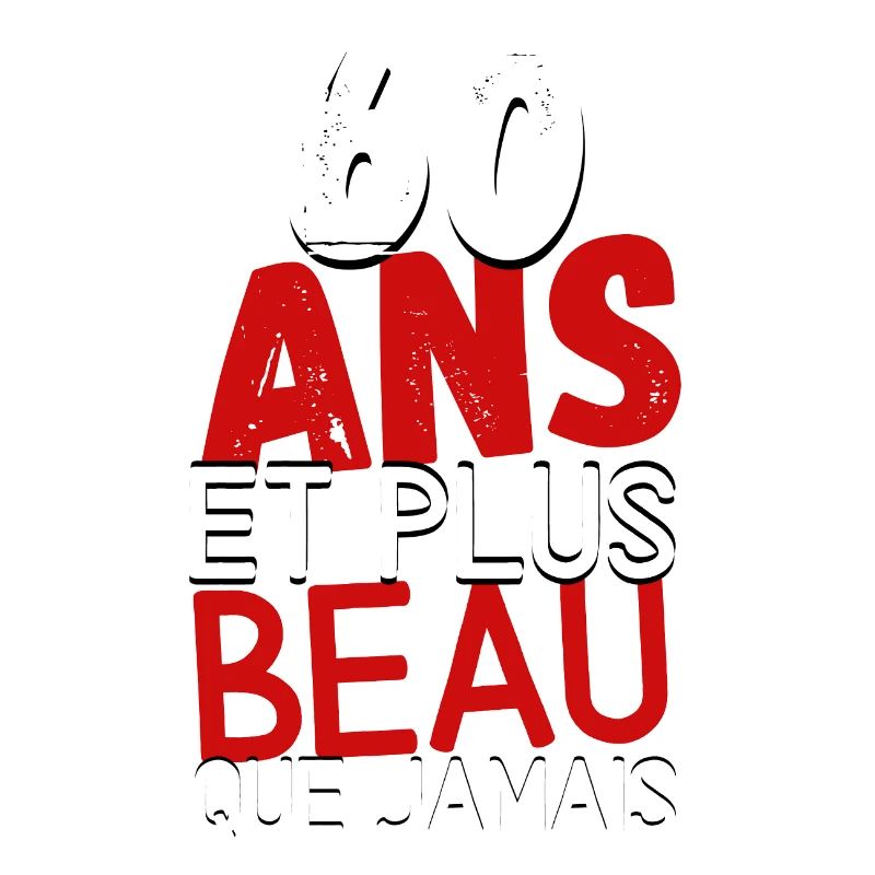 60 ans et plus beau que jamas