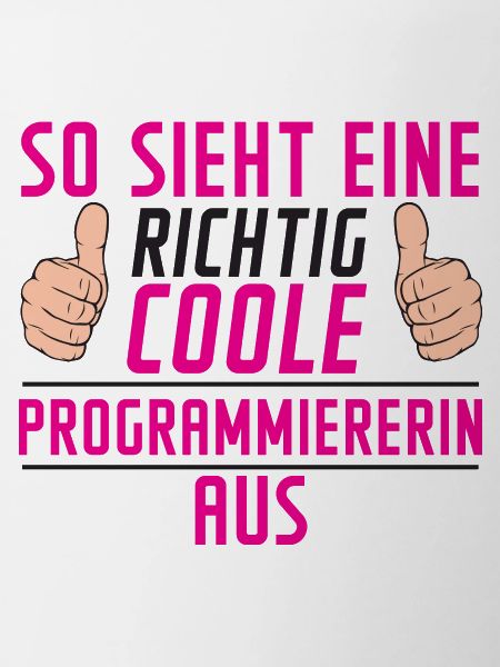 Programmiererin | Software Entwickler | | Spruch