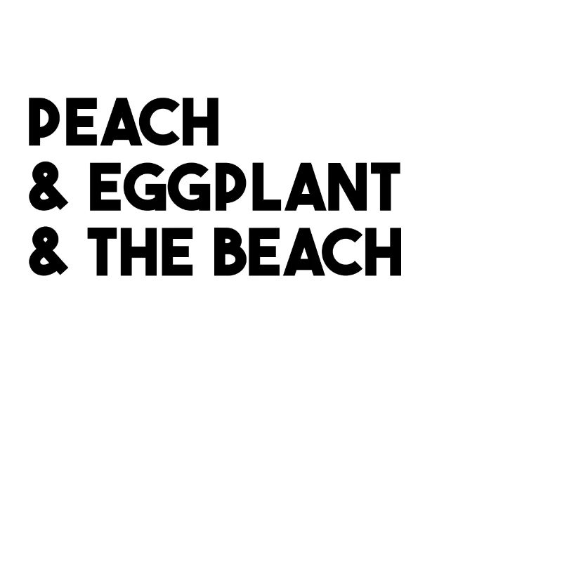Peach & Eggplant & The Beach lustige Geschenkidee