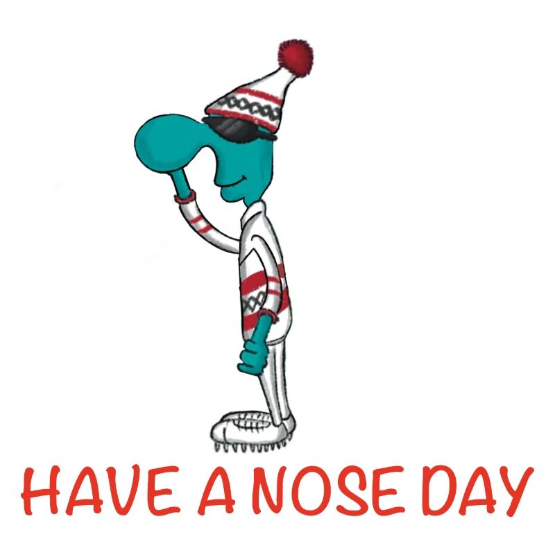 HAVE A NOSE DAY