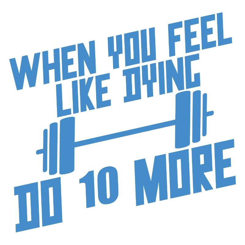 When You Feel Like Dying, Do 10 More 4