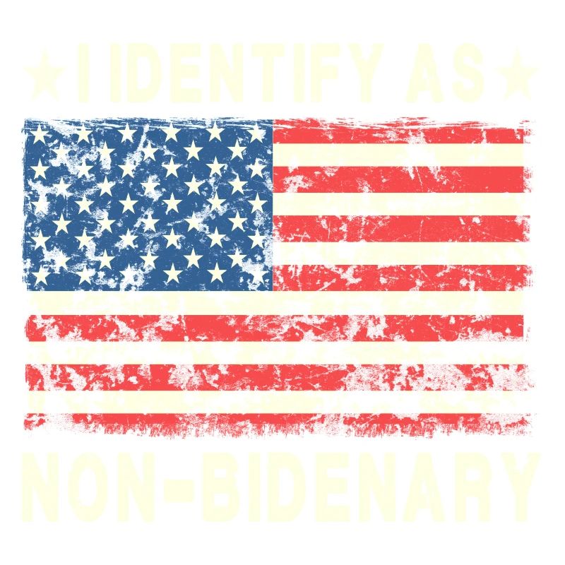 I Identify As Non-Bidenary - 2024