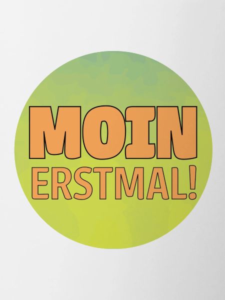Moin erst mal!
