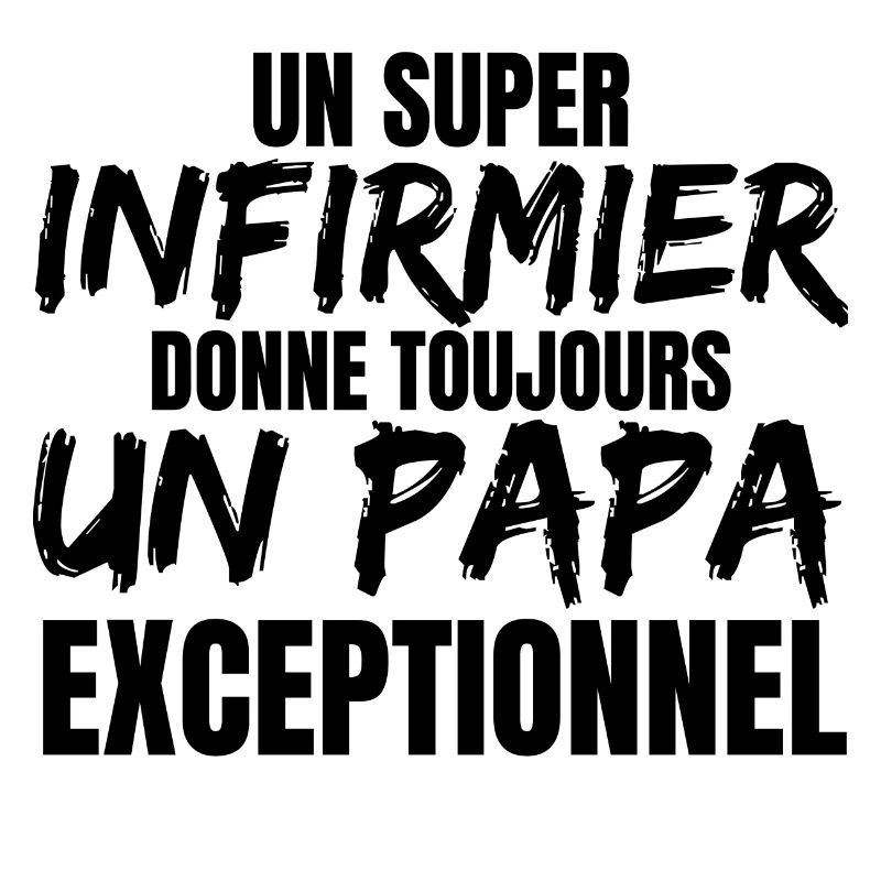 SUPER PAPA INFIRMIER