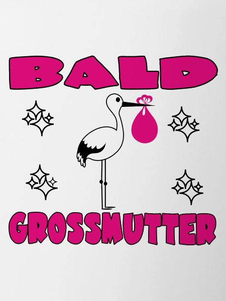 BALD GROSSMUTTER