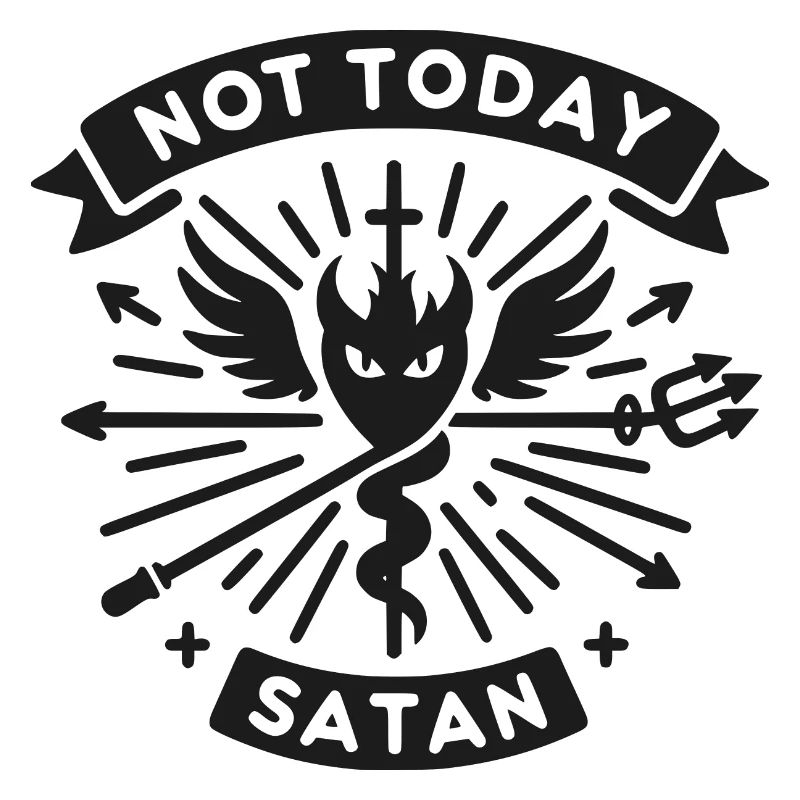 Not Today Satan