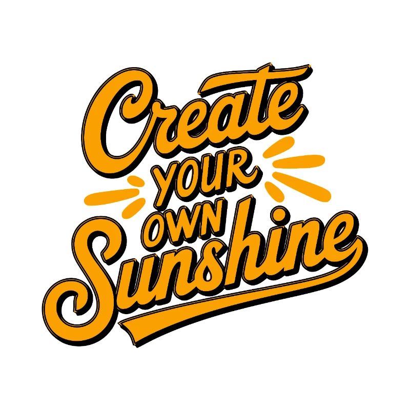 Create Your Own Sunshine
