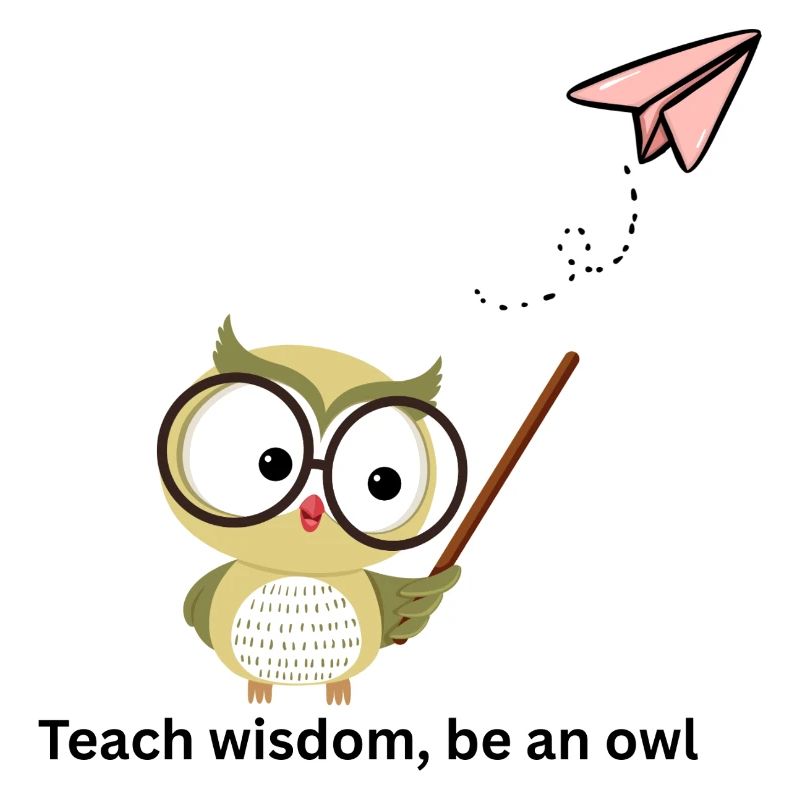 Teach wisdom be an owl 1