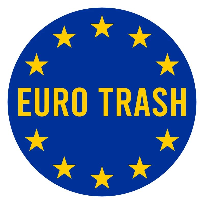Euro trash