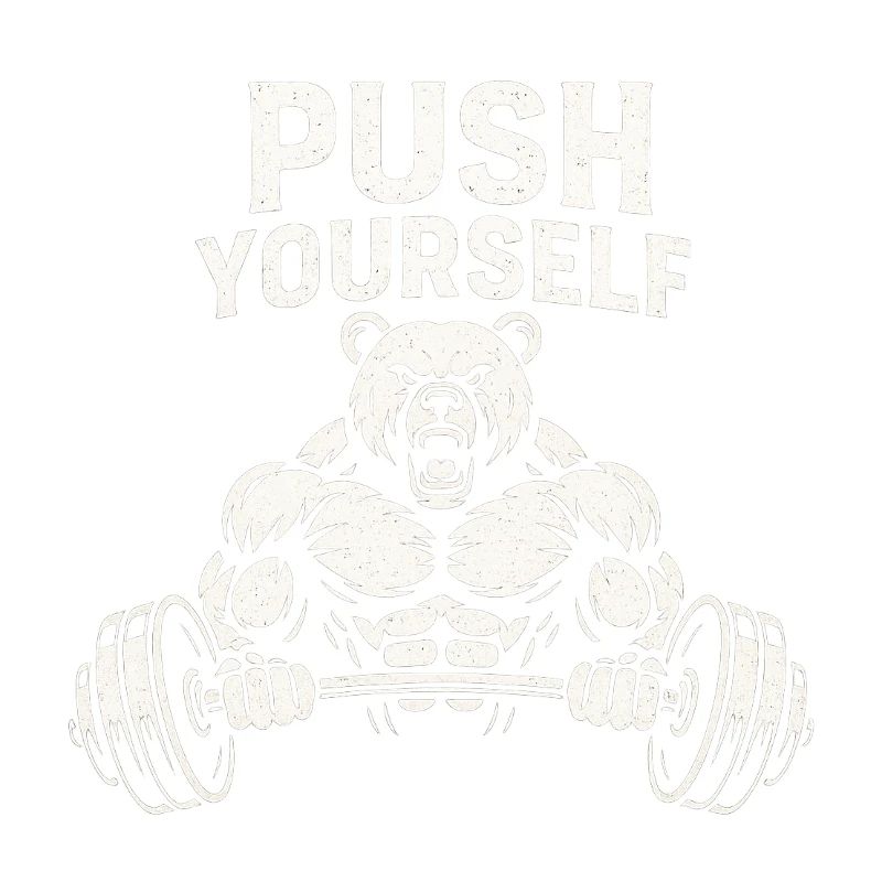 Push Yourself Bear