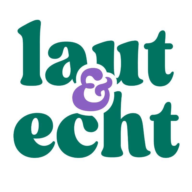 laut & echt