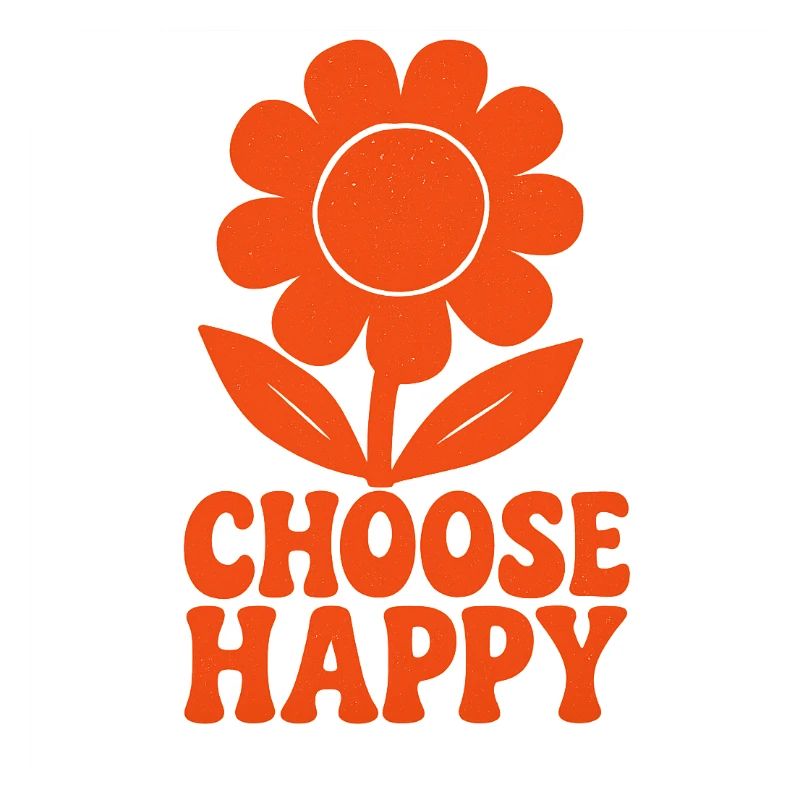 Choose Happy - In einer knalligen Farbe